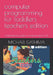 computer programming for toddlers teachers edition: comprehensive python programing for kids by Michael Gathima Mwaura