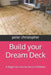 Build your Dream Deck: A Beginners Guide Second Edition by Peter Christopher