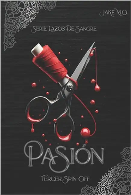 Pasión: Tercer Spin Off by M. O., Jake