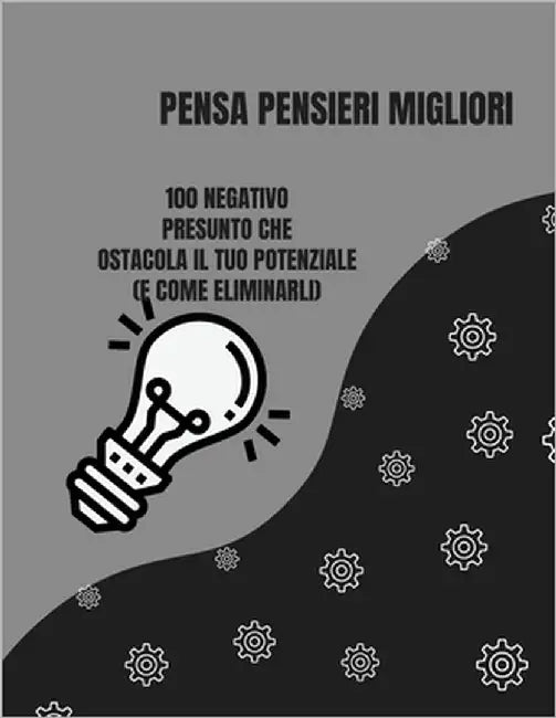 Pensa Pensieri Migliori by Grey, Olivia