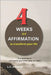 4 Weeks of Affirmations to Transform Your Life: A program to harmonize your mind, body and spirit by Meraki, L. C.