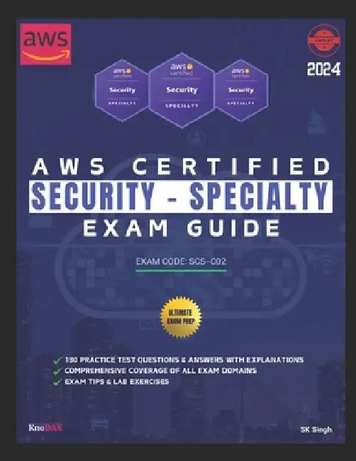 AWS Certified Security - Specialty Exam Guide by Sk Singh