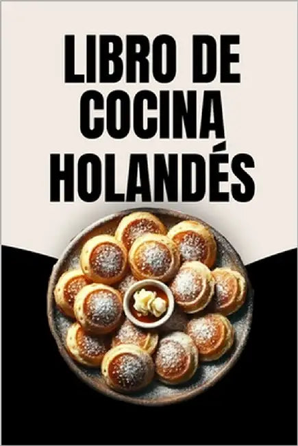 Libro de Cocina Holandés by Soto, Laura