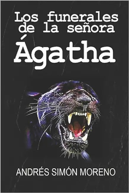 Los funerales de la señora Agatha by Moreno, Andres Simón