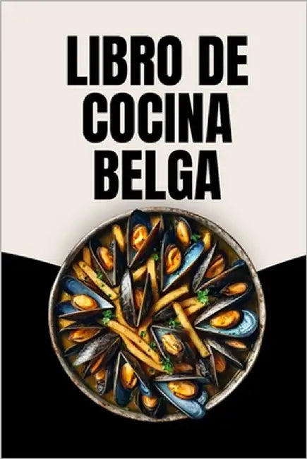Libro de Cocina Belga by Soto, Laura