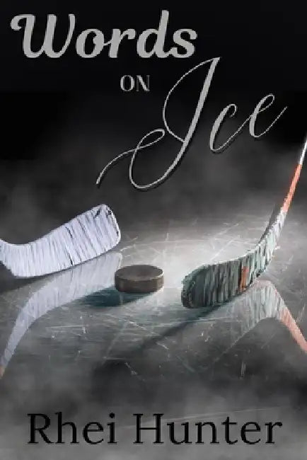Words On Ice by Rhei Hunter