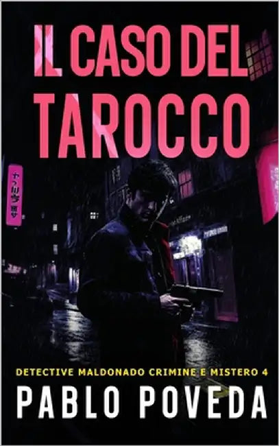 Il Caso del Tarocco: Un caso pericoloso a Madrid per il detective privato Maldonado by Poveda, Pablo