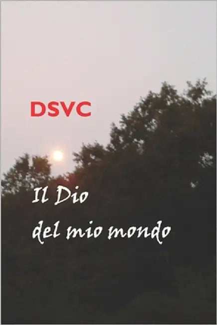 Il Dio del mio mondo by VC, Ds