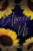 Between Us: A Contemporary Romance Trilogy by Shae Green