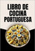 Libro de Cocina Portuguesa by Soto, Laura