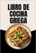 Libro de Cocina Griega by Soto, Laura