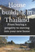 House building in Thailand: From buying the property to moving into your new home by Heinz Guenther Saenger