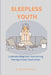 Sleepless Youth: Understanding and Overcoming Teenage Sleep Deprivation by Christine Peters