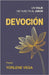 Devoción: Un Viaje de Vuelta Al Amor by Vega, Yorlene