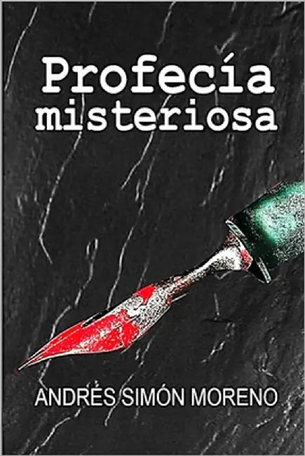 Profecía misteriosa by Moreno, Andrés Simón