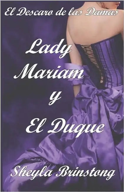 Lady Mariam y el Duque by Brinstong, Sheyla
