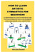 How to Learn Artistic Gymnastics for Beginners: A Comprehensive Guide to Performing and Teaching Gymnastics Skills for Beginners and Championship-Leve by Morales Sowell
