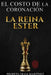 El Costo de la Coronación la Reina Ester by Olga Martinez