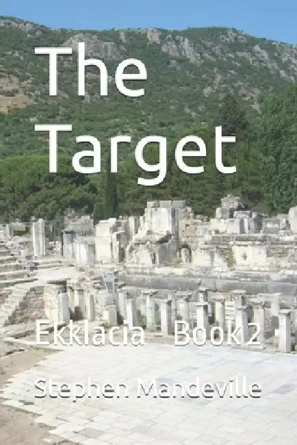 The Target: Ekklacia - Book 2 by Stephen Mandeville