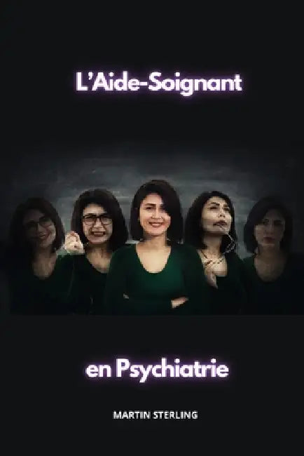 L'aide-soignant en Psychiatrie by Martin Sterling