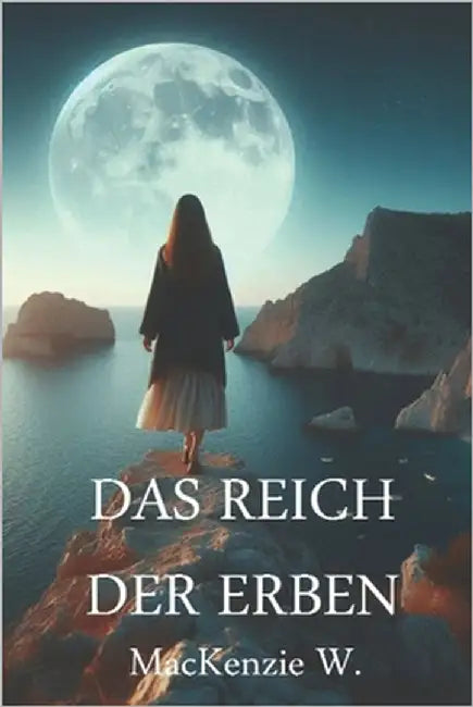 Das Reich der Erben by W, MacKenzie