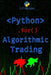 Python for Algorithmic Trading: Mastering Strategies for Consistent Profits by J. P. Morgan