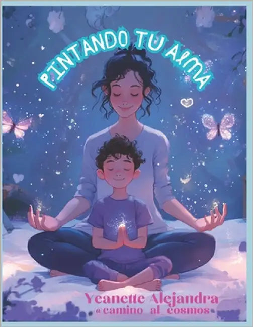 Pintando tu alma by Alejandra, Yeanette