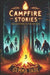 Campfire Stories: Encounters in the Woods, Volume 3 by Gemma Jade
