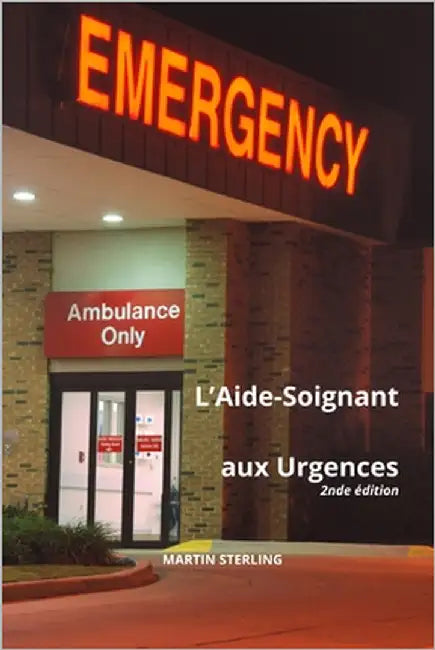 L'aide-soignant aux Urgences 2nde édition by Sterling, Martin