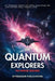 The Quantum Explorers: The Infinite Frontier by Bytebazzar Publications