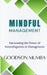 Mindful Management: Harnessing the Power of Neurolinguistics in Management by Goodson Mumba