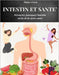 Intestin Et Santé: Découvrez pourquoi l'intestin est la clé de notre sante' by Dana Green