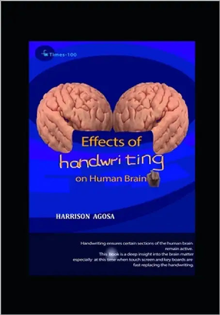 Effects of Handwriting on Human Brain: How Hand Writing Affects Human Brain by Omondi, Daniel Omondi