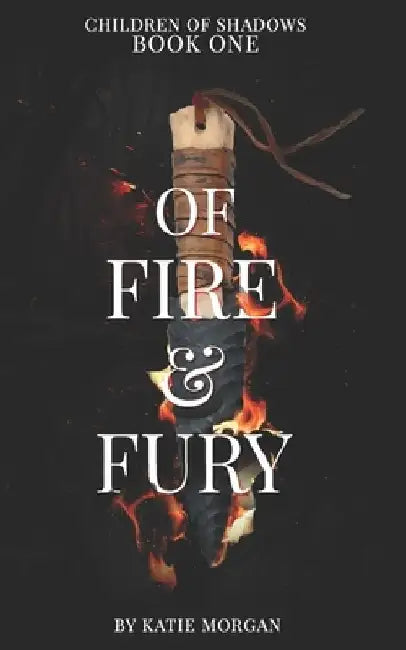 Of Fire & Fury by Katie Morgan