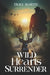 Wild Hearts Surrender by Traci Martin