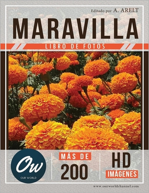 Maravilla: Libro de fotos - Más de 200 imágenes HD by A. Arelt, Our World