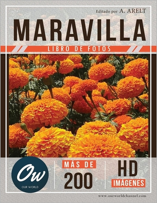 Maravilla: Libro de fotos - Más de 200 imágenes HD by A. Arelt, Our World