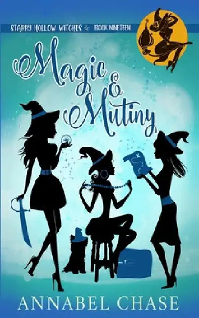 Magic & Mutiny by Annabel Chase