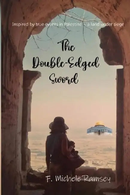 The Double-Edged Sword by F. Michele Ramsey