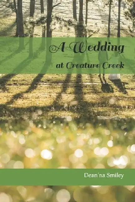 A Wedding at Creature Creek by Dean'na Smiley