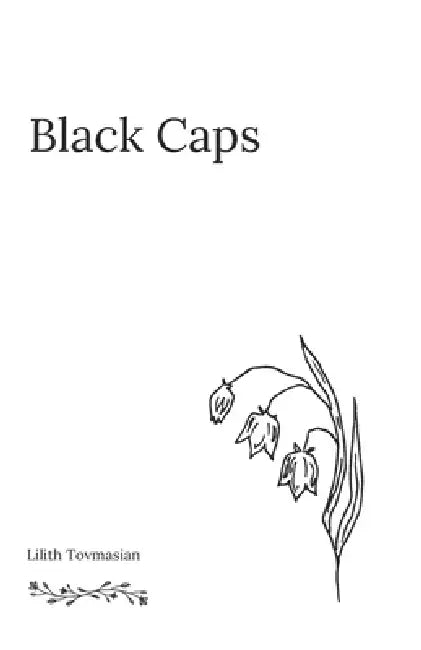 Black Caps by Lilith Tovmasian