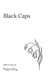 Black Caps by Lilith Tovmasian