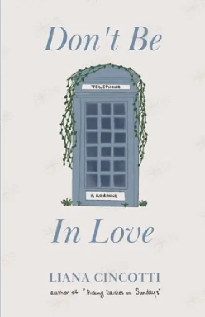 Don't Be In Love by Liana Cincotti