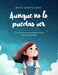 Aunque No Lo Puedas Ver