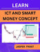 Learn ICT and Smart Money Concept: Imbalance, POI, Order Block, Liquidity Pool, Market Structure and Institutional Candle by Jasper Frost