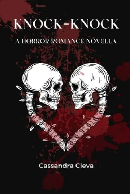Knock-Knock: A Horror Romance Novella by Cassandra Cleva