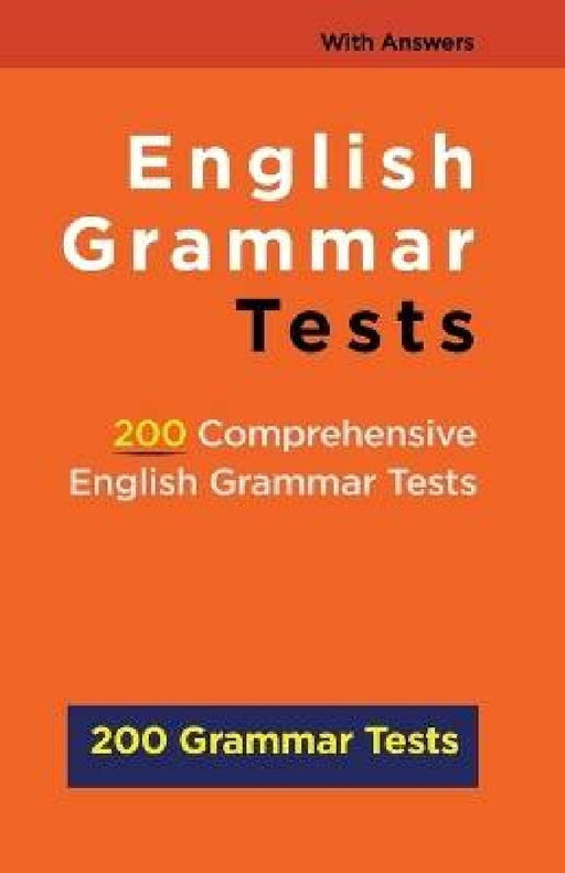 English Grammar Tests: 200 Comprehensive English Grammar Tests  by Marketing Time