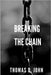 Breaking The Chain: Ending the cycle of Generational Narcissistic Abuse by John, Thomas D.