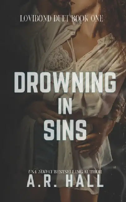 Drowning in Sins by A. R. Hall