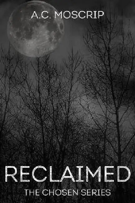 Reclaimed by A. C. Moscrip